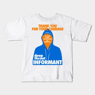 Deep Throat Informant Kids T-Shirt